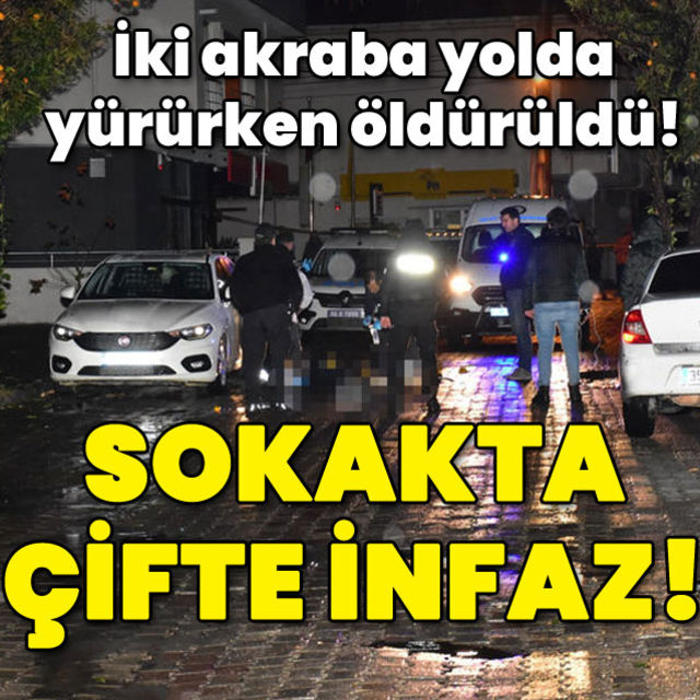 2 kişi öldürüldü Sokakta çifte infaz