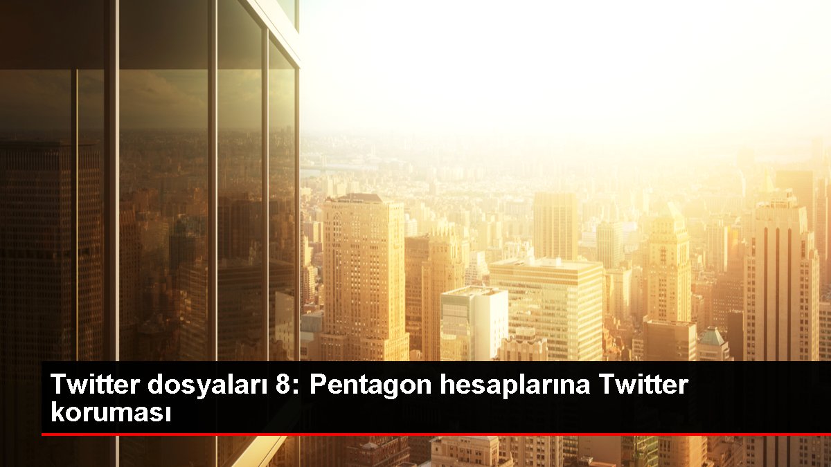 Twitter dosyaları 8 Pentagon hesaplarına Twitter koruması