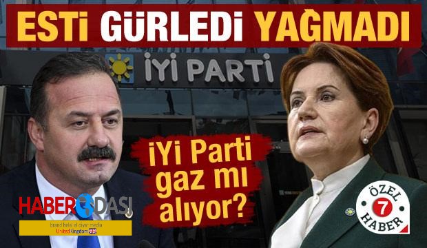 İYİ Parti gaz mı alıyor Esti gürledi yağmadı