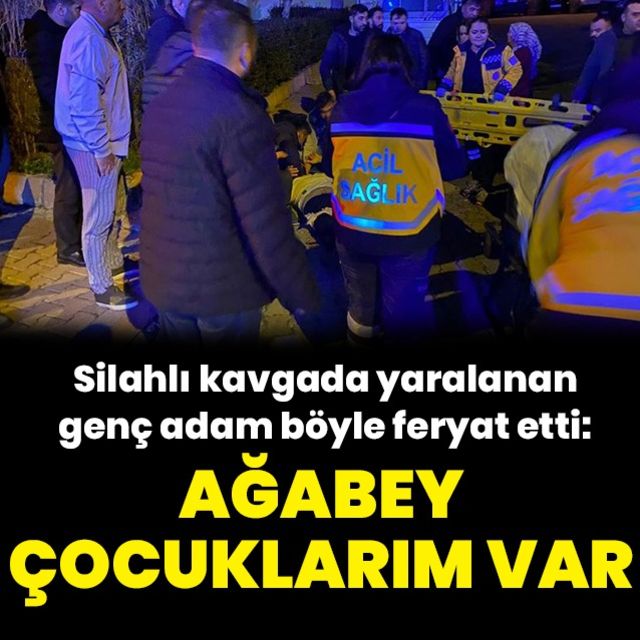 İş arkadaşının tabancayla vurduğu genç: Ağabey çocuklarım var