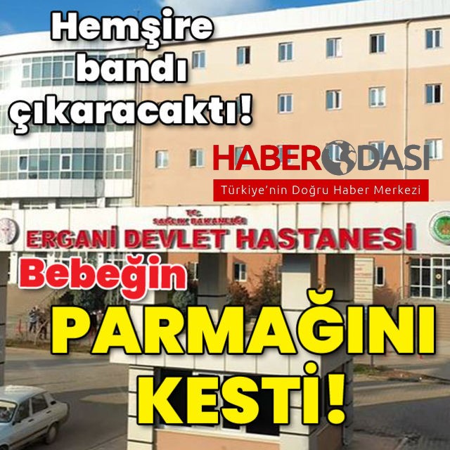 Bandı çıkarırken bebeğin parmağını kesti