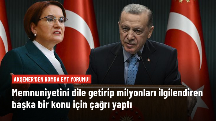 Akşener EYT müjdesi üzerinden Erdoğan'a seslendi