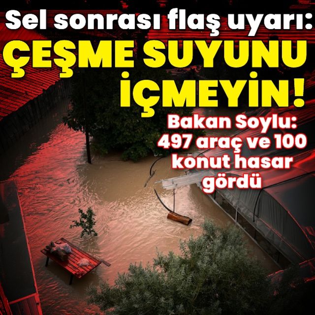 O ilçede alarm  Sel sonrası flaş uyarı Çeşme suyunu içmeyin