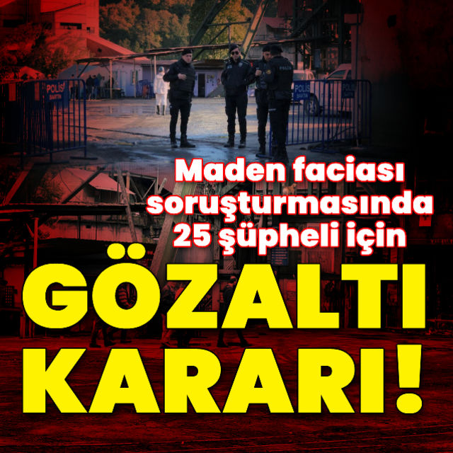 Son dakika haberi Maden faciası için gözaltı kararı