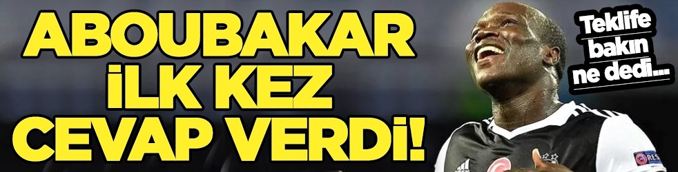 Aboubakar ilk kez cevap verdi! Beşiktaş ın teklifi iletildi