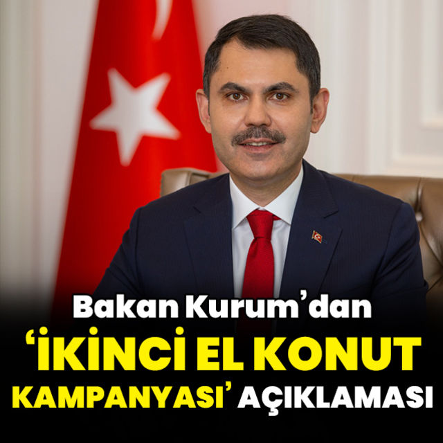 Bakan Kurum dan ikinci el konut kampanyası  açıklaması