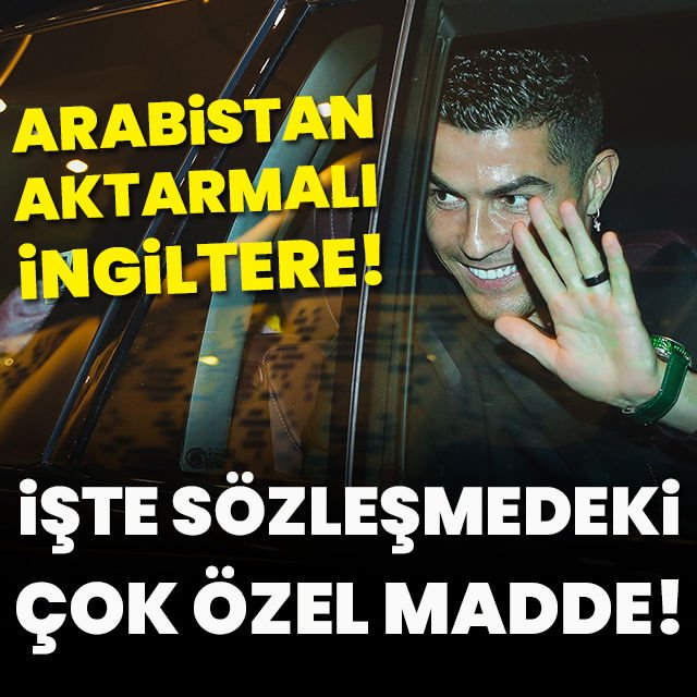 İşte Cristiano Ronaldo nun sözleşmesindeki çok özel madde