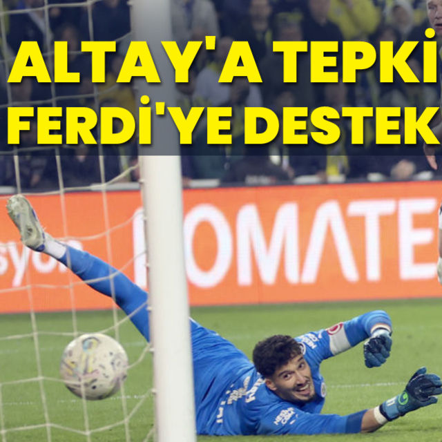 Kadıköy de Altay a tepki Ferdi ye alkış