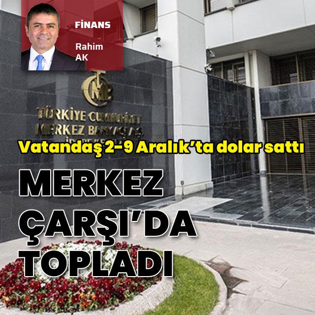 Vatandaş 2-9 Aralık’ta 2.7 milyar dolar sattı