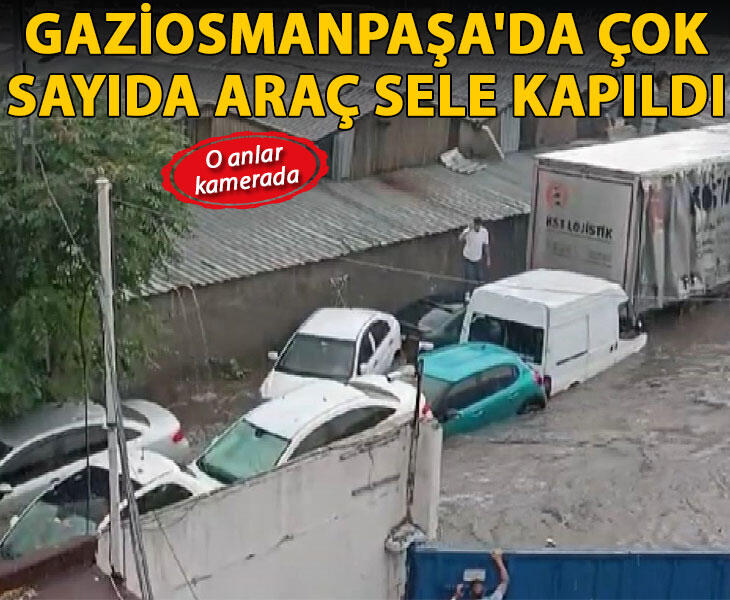 Gaziosmanpaşada çok sayıda araç sele kapıldı