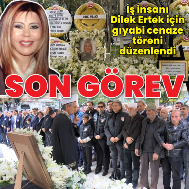 Dilek Ertek için gıyabi cenaze töreni düzenlendi