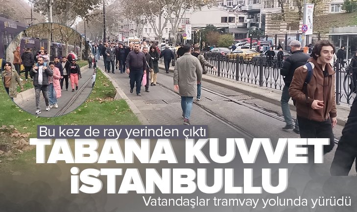 İstanbullunun çilesi bitmiyor Bu kez de ray yerinden çıktı Vatandaşlar tramvay yolunda yürüdü