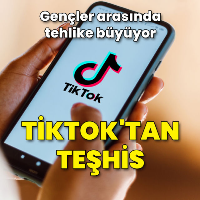 Gençler arasında tehlike büyüyor TikTok tan hastalık teşhisi