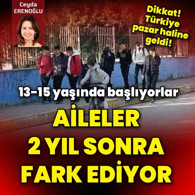 Dikkat  13-15 yaşında başlıyorlar Aileler 2 yıl sonra fark ediyor