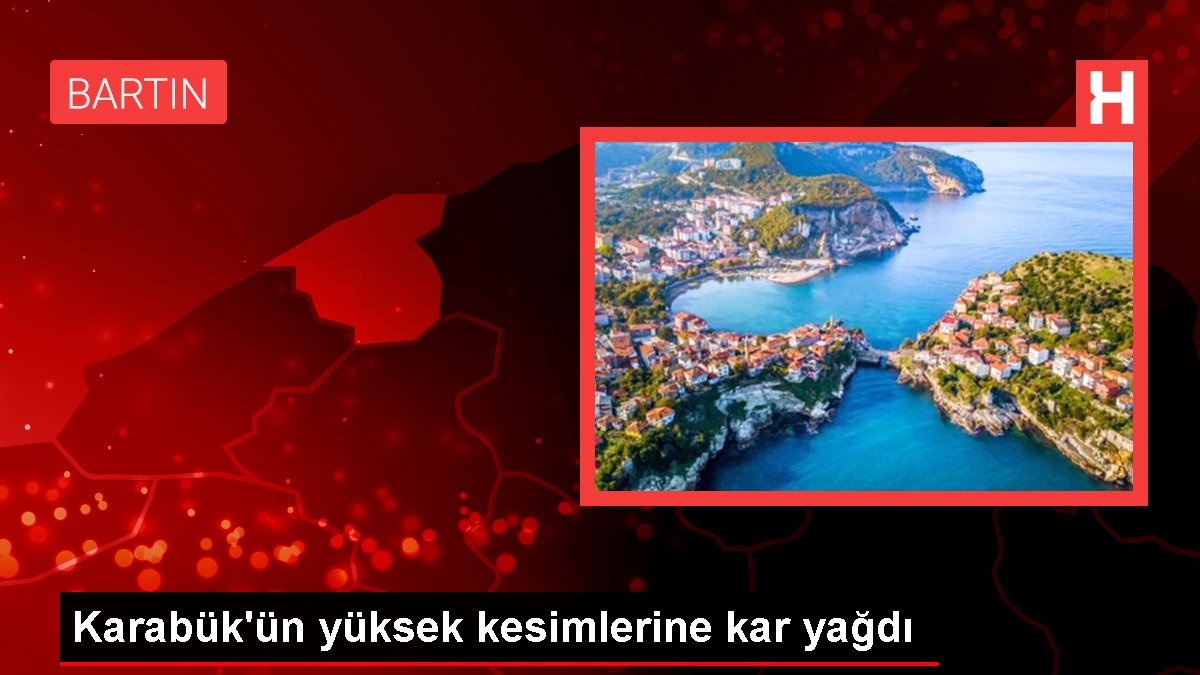 Karabükün yüksek kesimlerine kar yağdı