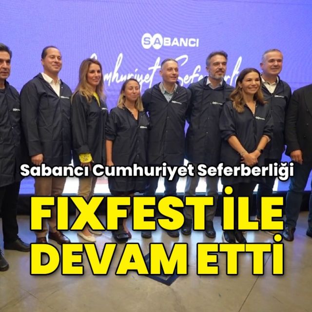 Sabancı Cumhuriyet Seferberliği Fixfest ile devam etti