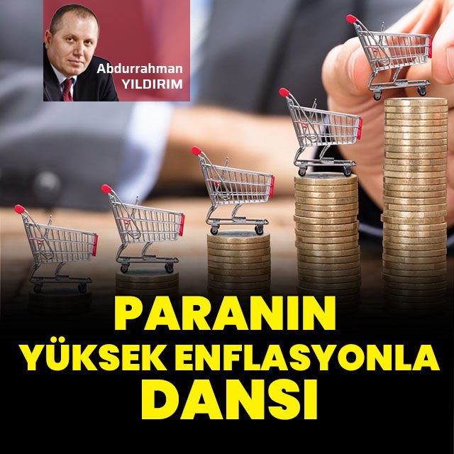 Paranın yüksek enflasyonla dansı