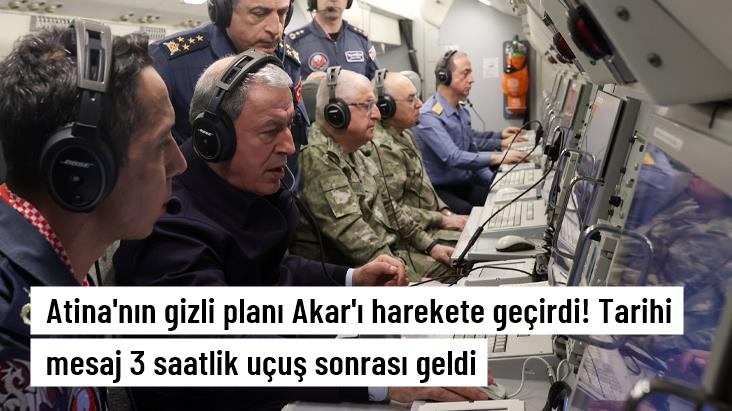 Yunanistan ın deşifre olan planı Akar ın harekete geçirdi Tarihi rest 3 saatlik uçuşun ardından geldi