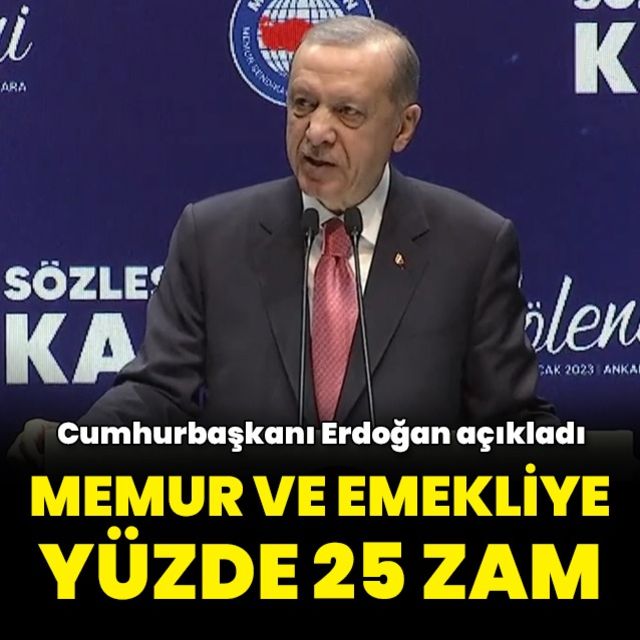 Cumhurbaşkanı Erdoğan: Memur ve emeklilerin maaş zammı yüzde 25