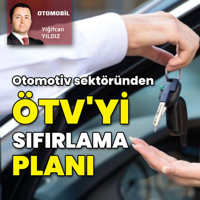 Otomotiv sektöründen ÖTV yi sıfırlama planı