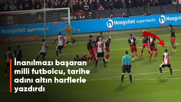 İnanılmazı başaran milli futbolcu Orkun Kökçü tarihe adını altın harflerle yazdırdı