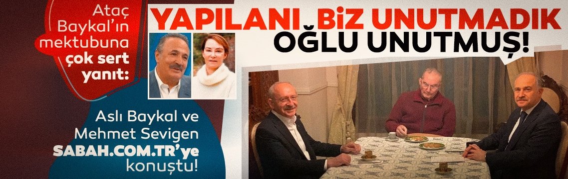 SON DAKİKA  Aslı Baykal ve Mehmet Sevigen sabah.com.tr ye konuştu! Ataç Baykal'ın mektubuna sert tepki