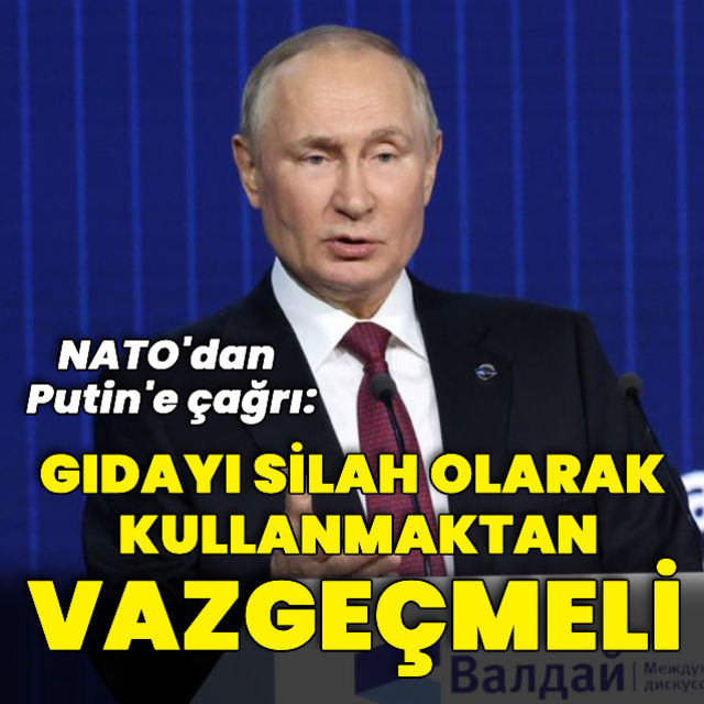 NATO dan Rusya Devlet Başkanı Putin e Gıdayı silah olarak kullanmaktan vazgeçmeli