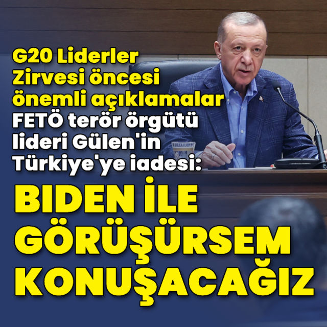 Cumhurbaşkanı Erdoğan dan G20 Liderler Zirvesi öncesi açıklamalar