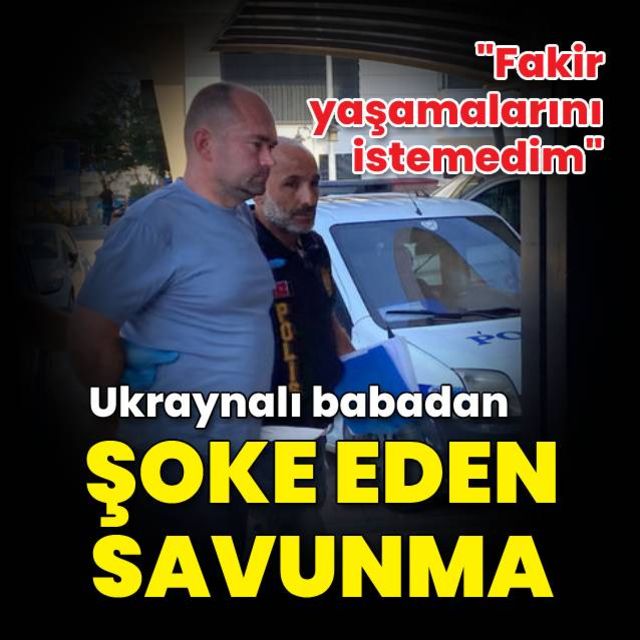 2 çocuğunu öldüren Ukraynalı baba şoke eden savunma Fakir yaşamalarını istemedim