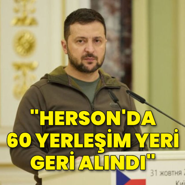 Ukrayna Devlet Başkanı Zelenskiy Herson da 60 yerleşim yeri geri alındı