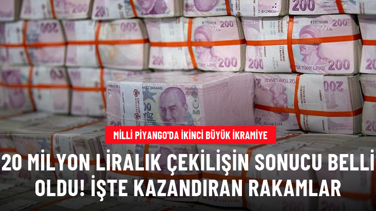 Son Dakika Milli Piyango da 2 büyük ikramiye olan 20 milyon liralık çekilişin sonucu belli oldu