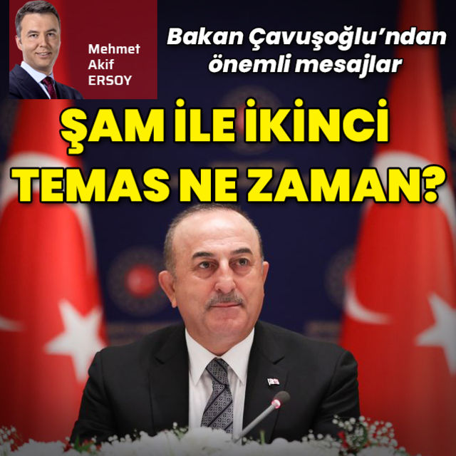 Şam ile ikinci görüşme ne zaman Bakan Çavuşoğlu'ndan önemli açıklamalar