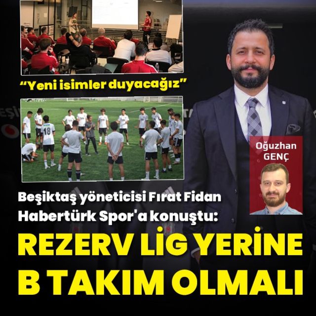 Fırat Fidan Rezerv Lig yerine B takım olmalı