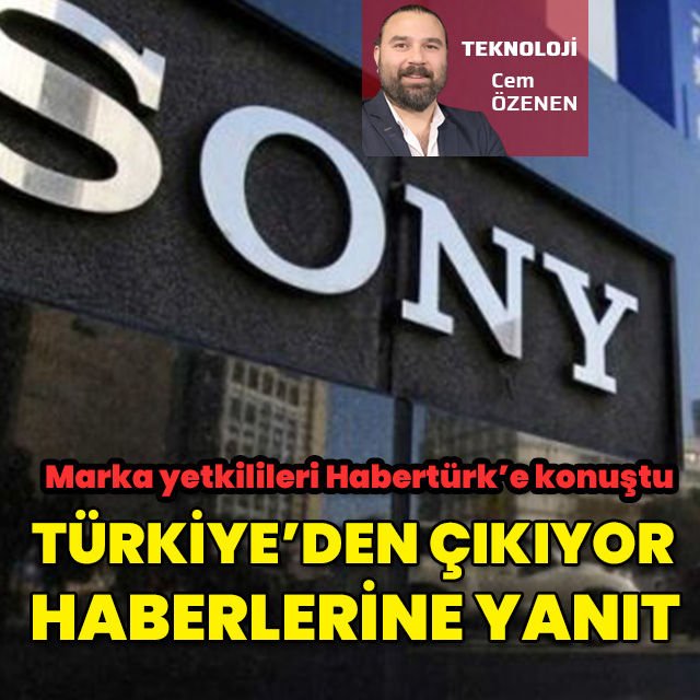 Sony Türkiye den çıktı haberlerine açıklama geldi. Faaliyetlerin tamamen duracağı doğru mu