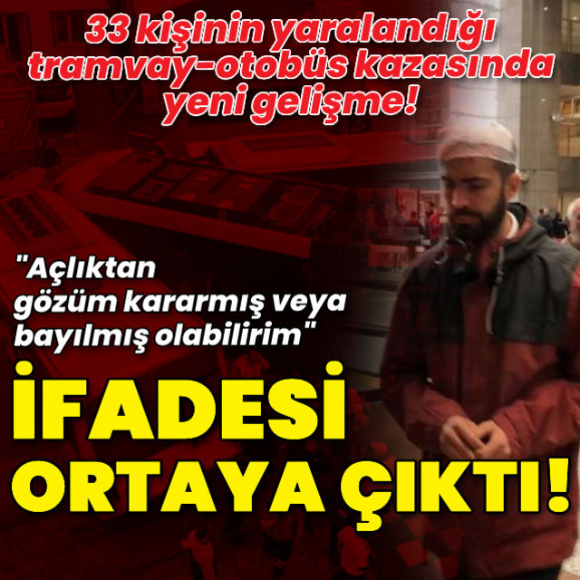 Alibeyköy deki tramvay kazası  vatman tutuklandı İfadesi ortaya çıktı