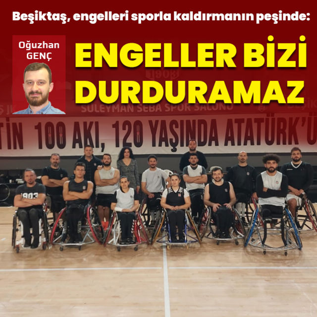 Beşiktaş engelleri sporla kaldırmanın peşinde Engeller bizi durduramaz